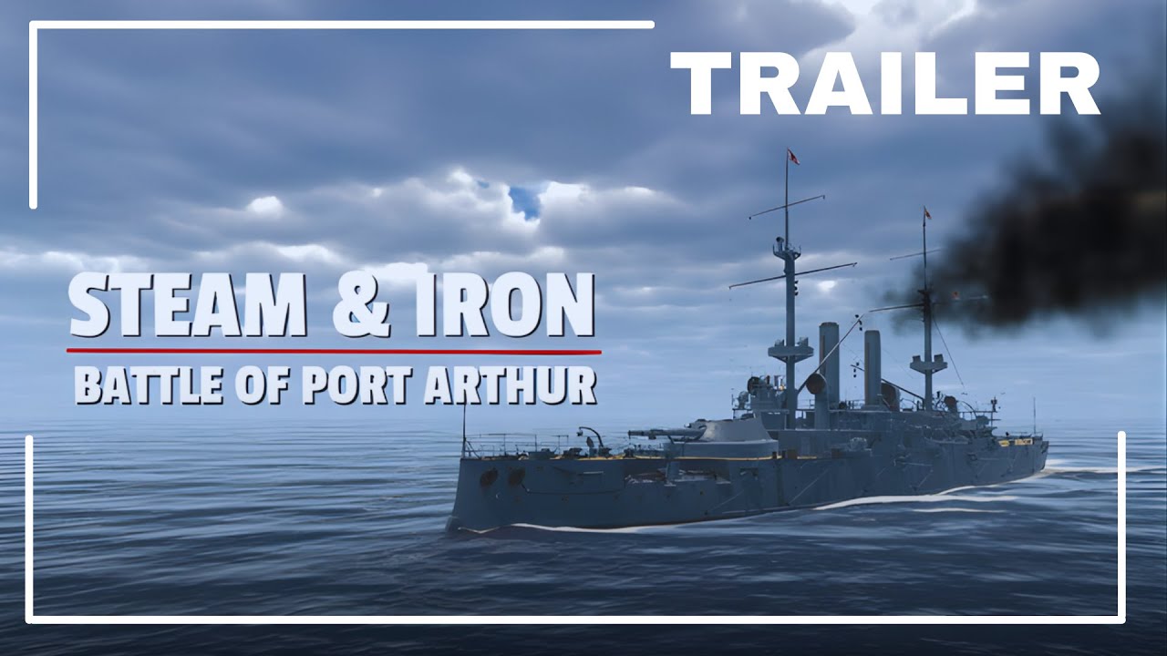 Steam & Iron  Battle of Port Arthur  - Main Trailer Naval Combat Game