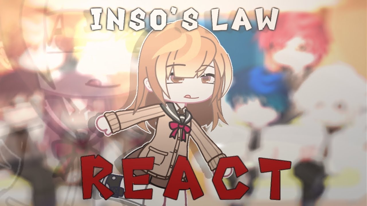 || Inso's law react||Закон бессонницы||gacha //reaction