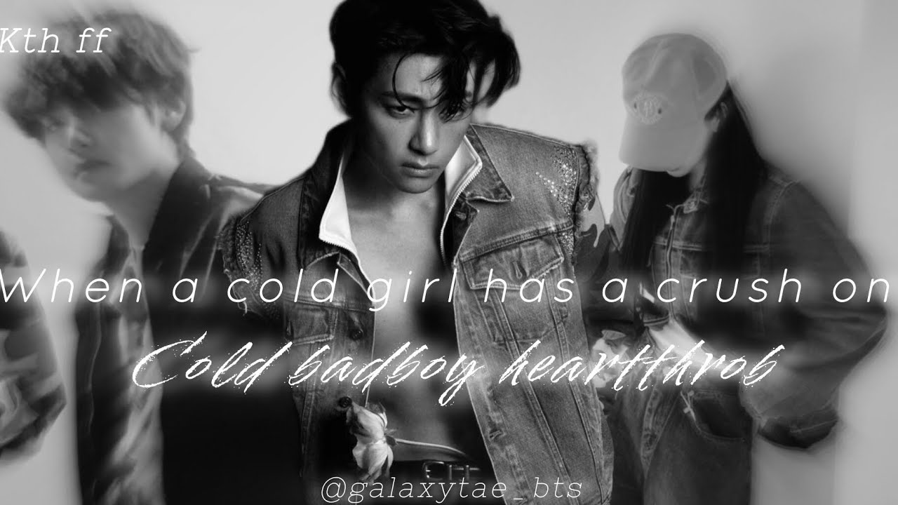 when a silent girl has a crush on a cold badboy heartthrob [ 3/3 ] Taehyung ff #taehyung #kthff