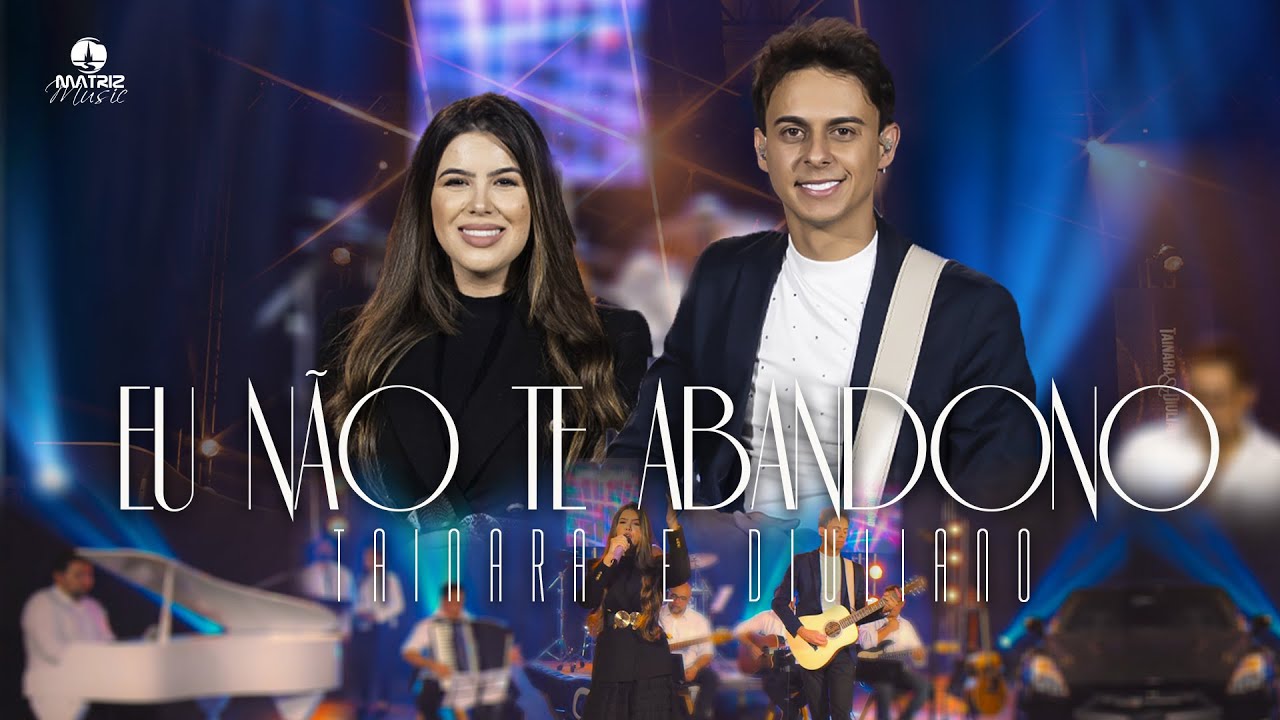 Tainara e Diuliano - Eu não te abandono l DVD em São Paulo