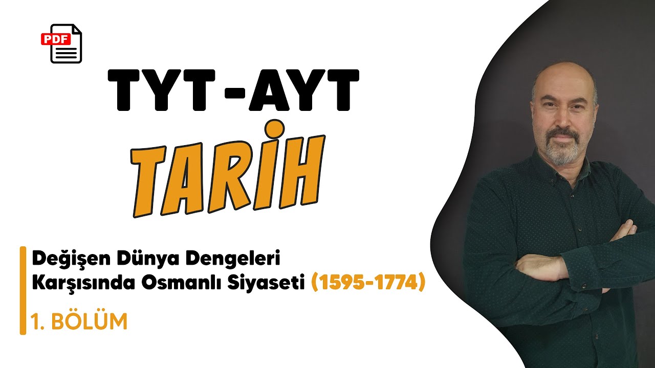 Değişen Dünya Dengeleri Karşısında Osmanlı Siyaseti (1595-1774) 1. Bölüm