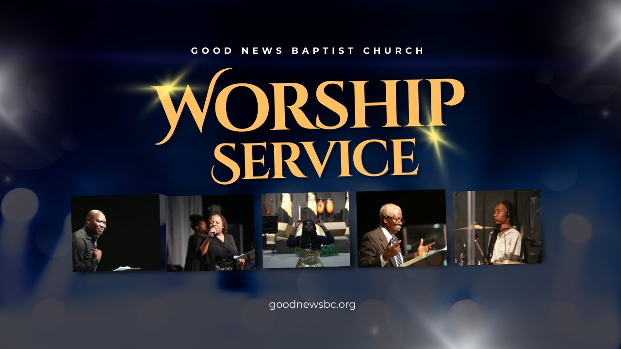 Feb 22 | Worship Service l Good News Baptist Church