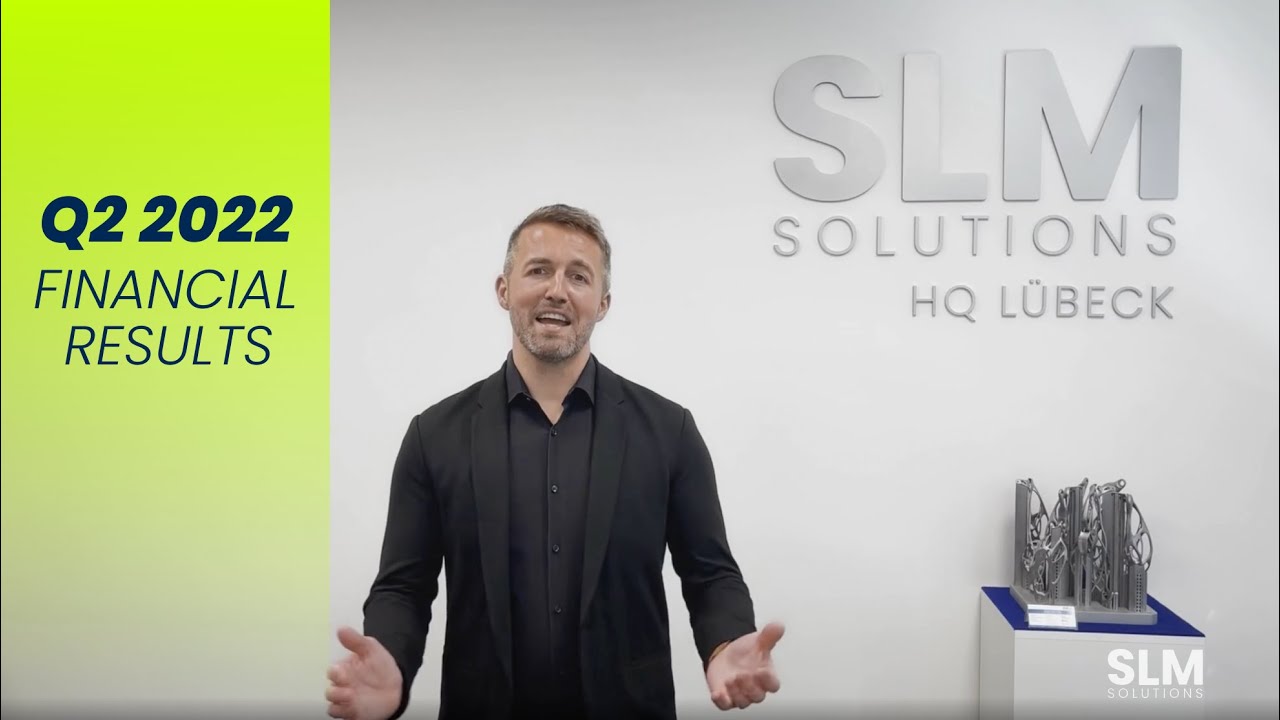 SLM Solutions Q2 2022 Financial Results. #SLMSOLUTIONS #3dprinting #additivemanufacturing