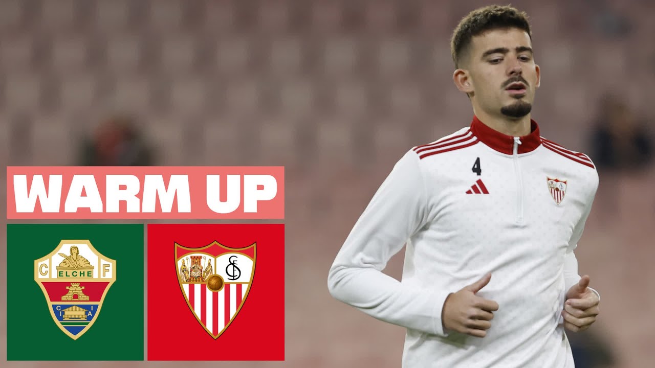 🔴 ELCHE CF vs SEVILLA FC - PREVIA DEL PARTIDO