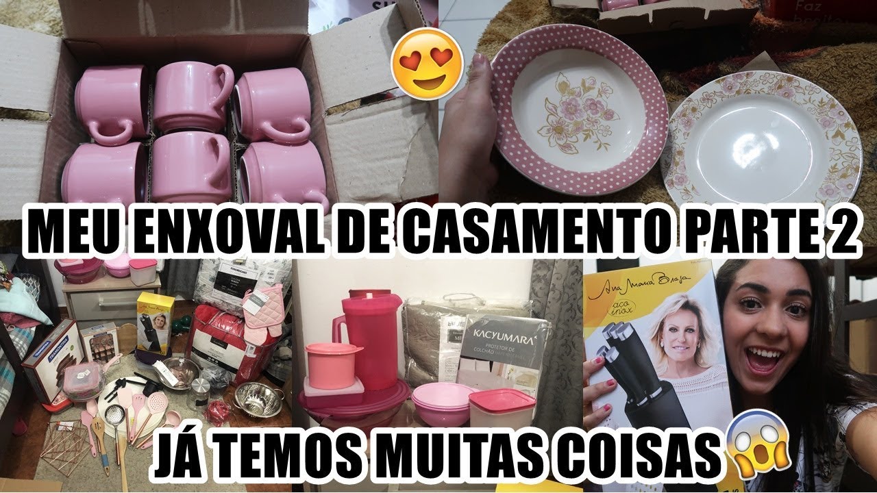 NOSSO ENXOVAL DE CASAMENTO, TUPPERWARE, CAMA, MESA, BANHO, UTENSÍLIOS DE COZINHA | Casando Aos 19