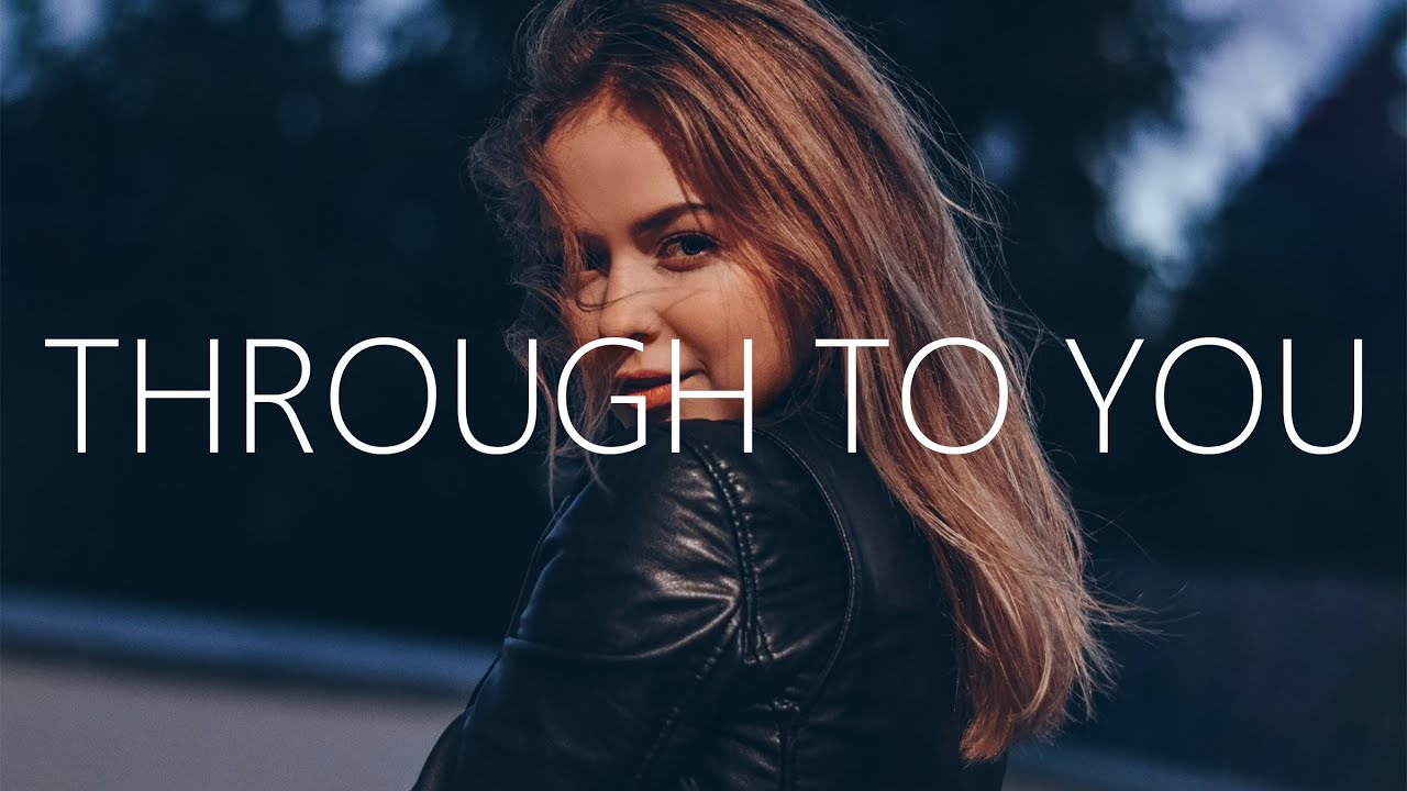 KRUS3 - Through To You (Lyrics) feat. Olivia Ray