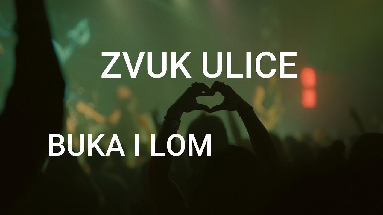 Zvuk ulice - Buka i lom (Official lyric video)