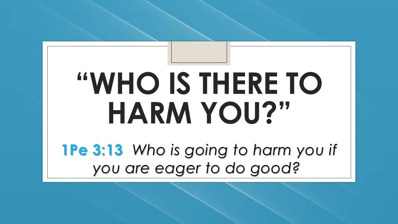 Who is There to Harm You?