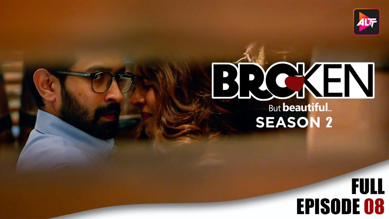 Broken But Beautiful S2 Full Episode 8 Vikrant Massey,Harleen Sethi,Anuja Joshi - Until I Saw Him