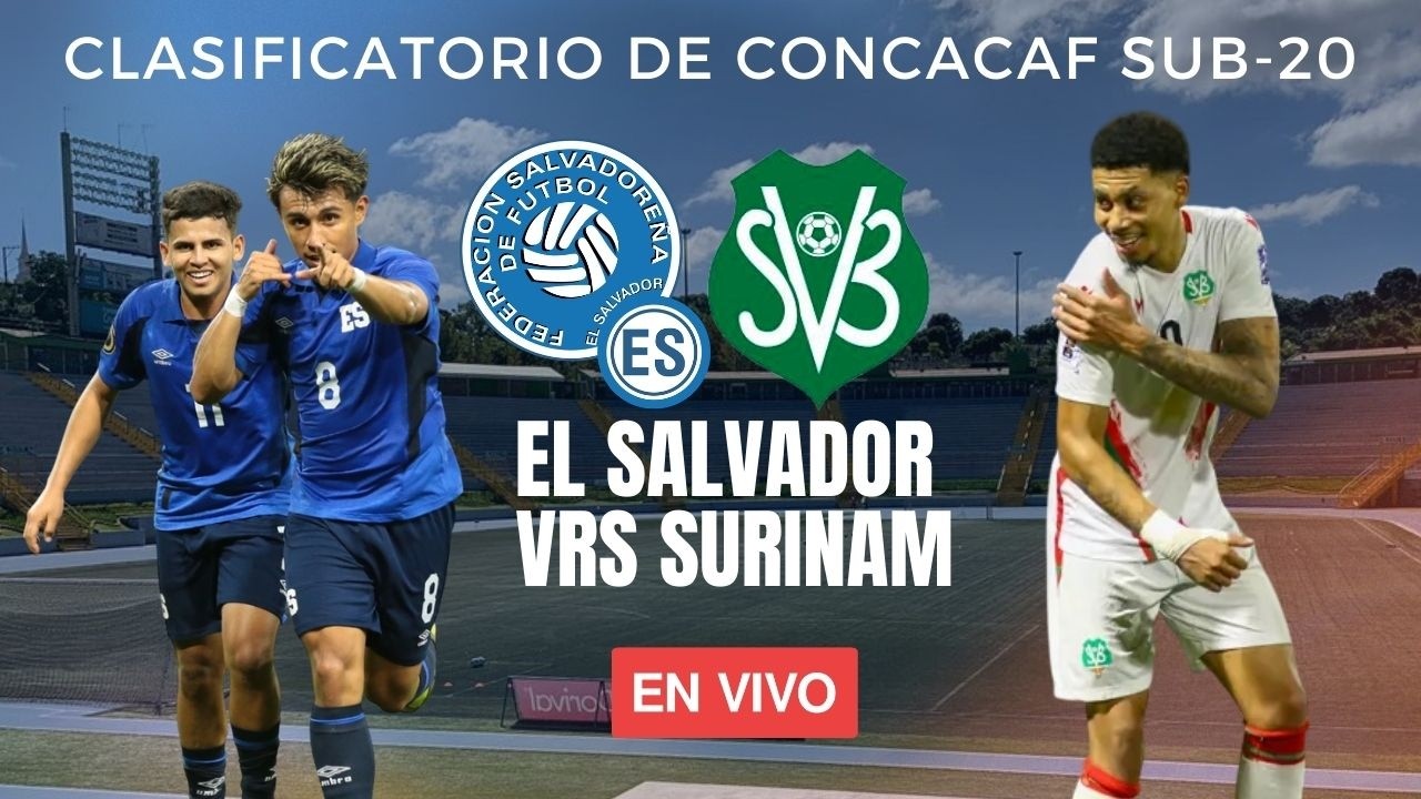 EnVivo | El Salvador VRS Surinam | Clasificatorio CONCACAF Sub-20 | La Selecta Sub-20