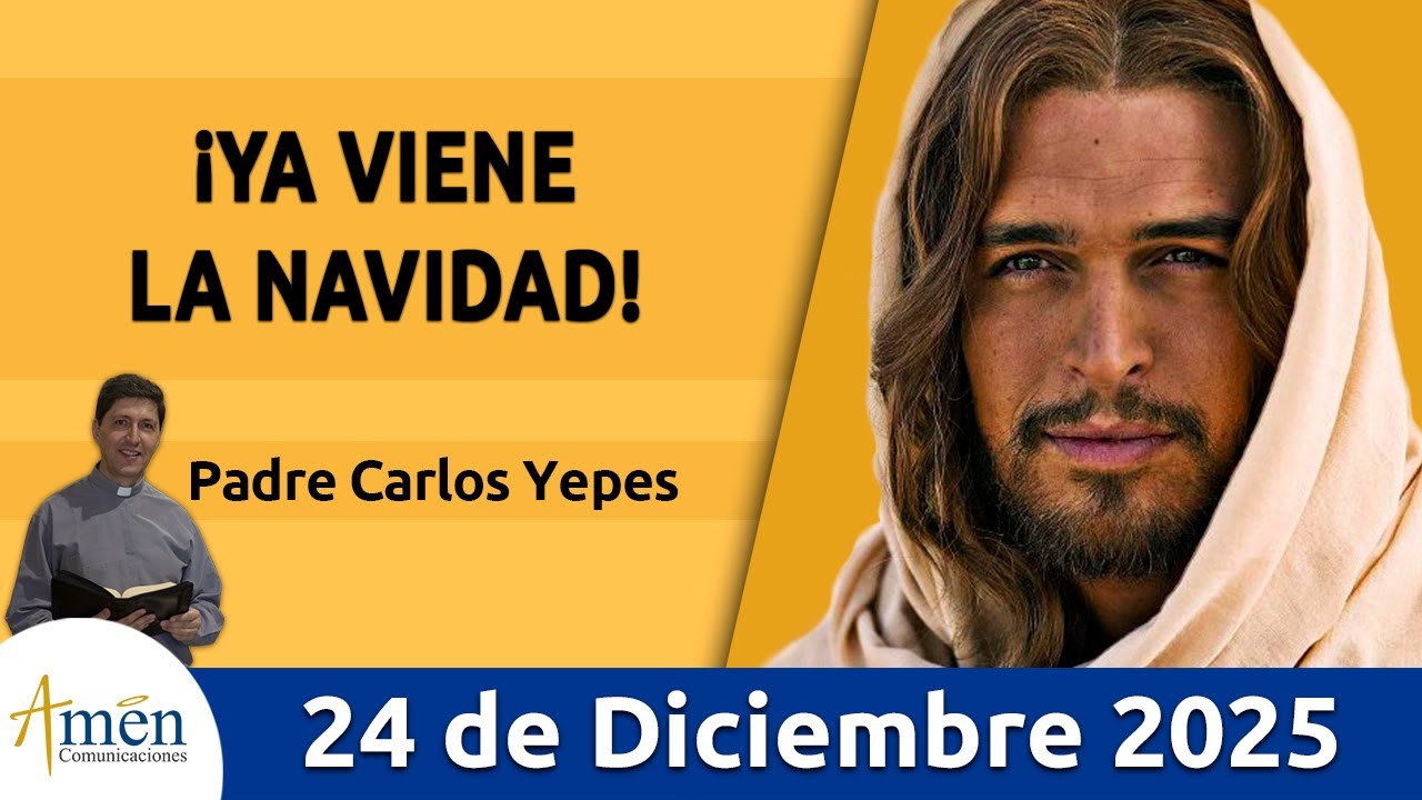 Evangelio De Hoy Miércoles 24 Diciembre 2025 #PadreCarlosYepes l  Lucas 1, 67-79 | Vuelve a Dios