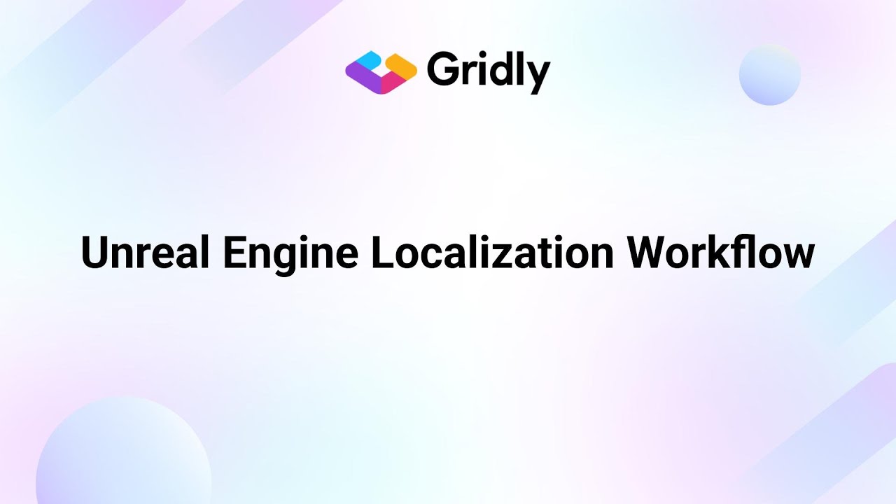 Unreal Engine Localization | Automate Your Workflow with Gridly Plugin