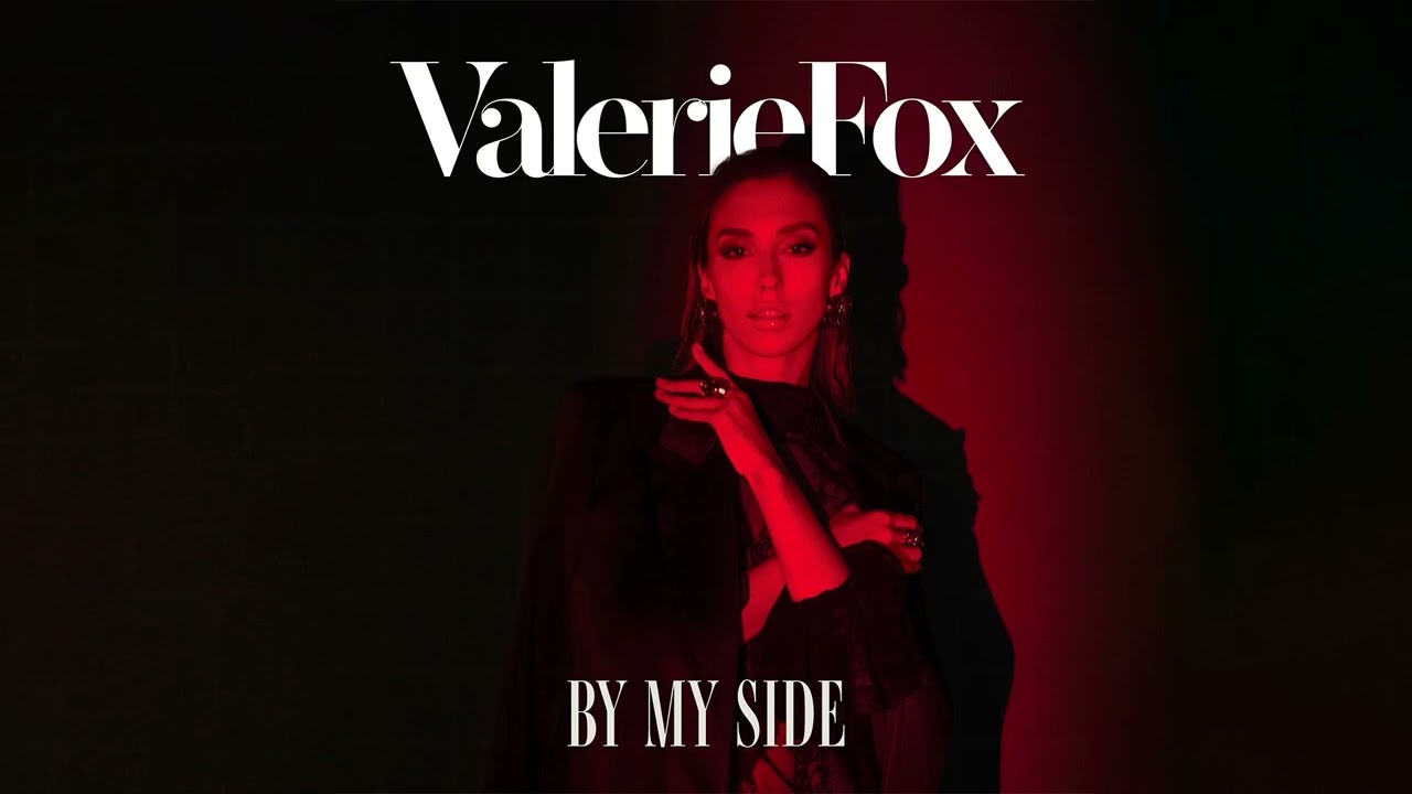 Valerie Fox - By my side