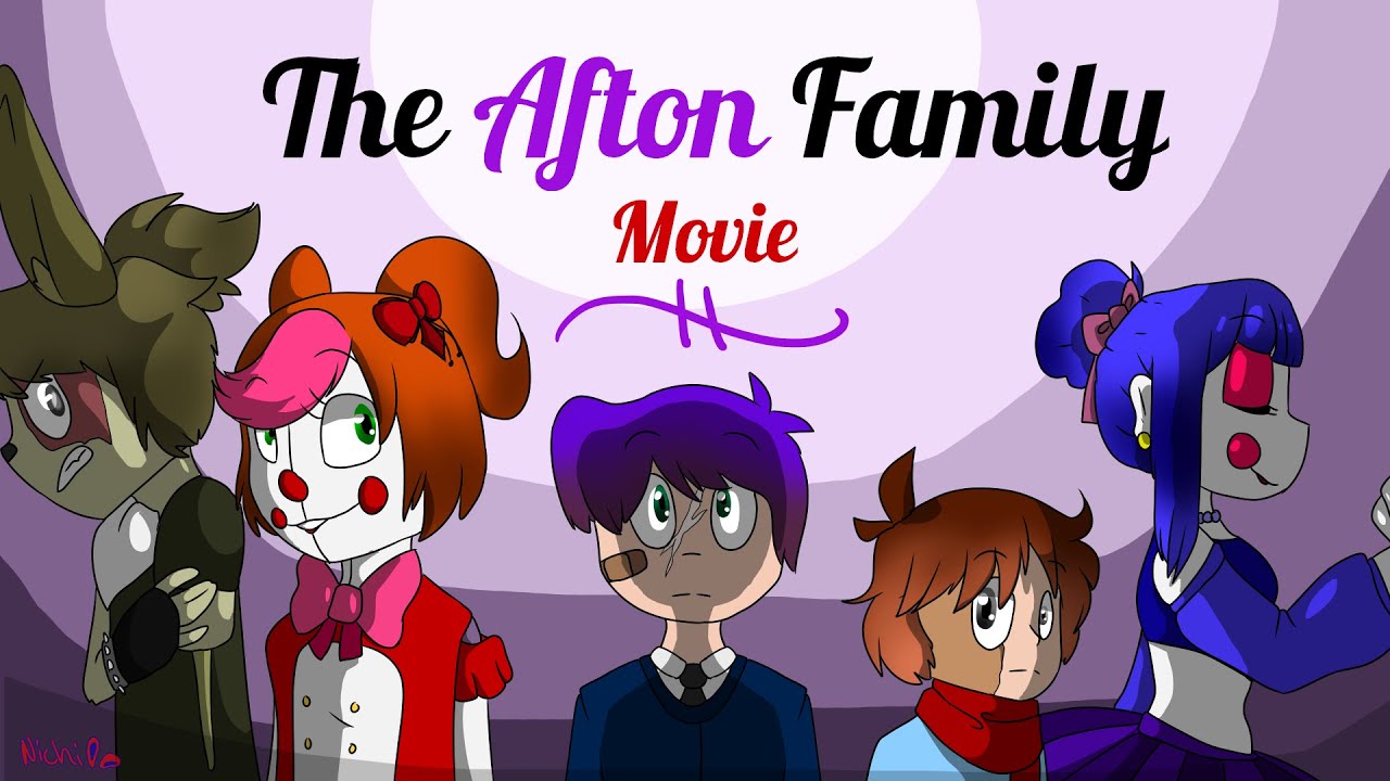 The Afton Family Movie