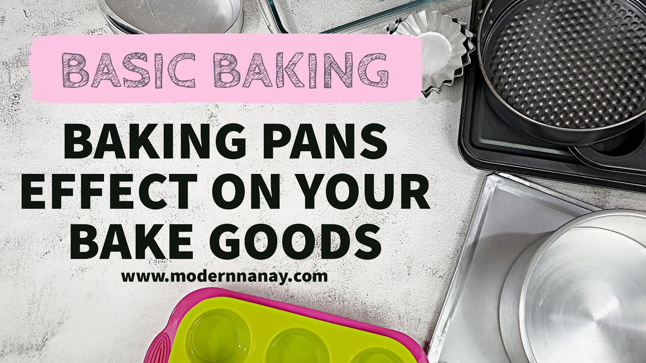 BAKEWARE | BAKING PANS | DIFFERENT MATERIALS | EFFECT ON YOUR BAKED GOODS
