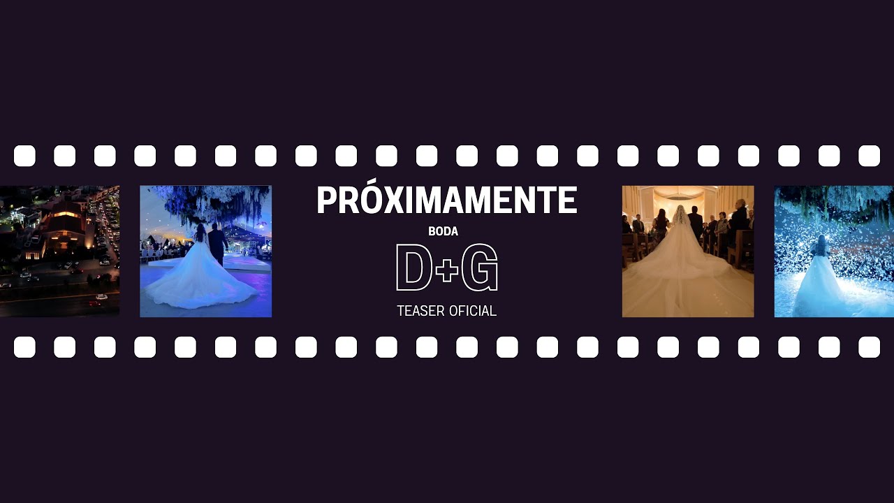 ¡Próximamente! Boda D+G | Teaser Oficial