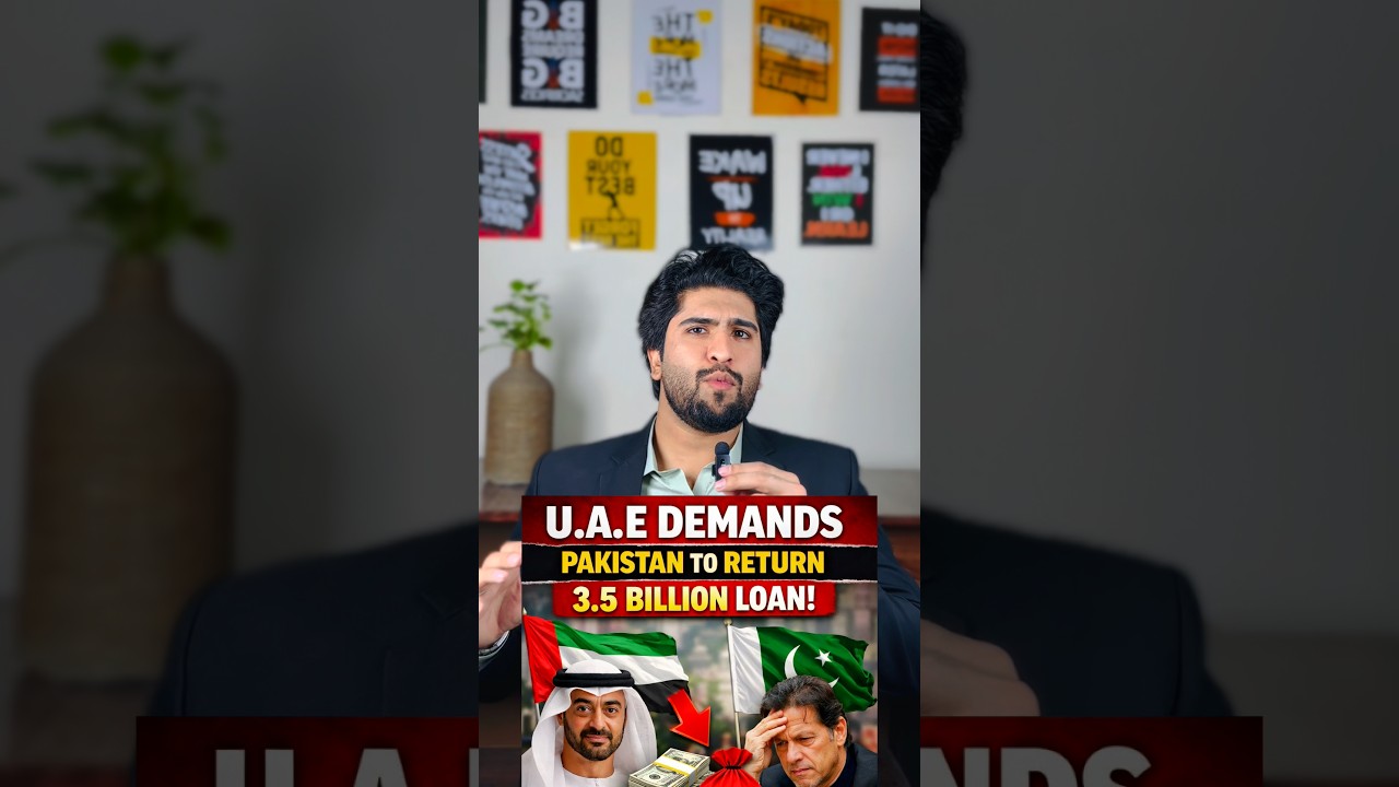 UAE Demands $3.5 Billion Loan From Pakistan | Economic Crisis Update