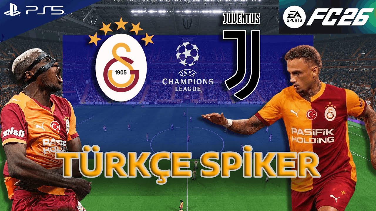 FC 26 - Galatasaray vs Juventus Champions League - 25/26 | TÜRKÇE SPİKER