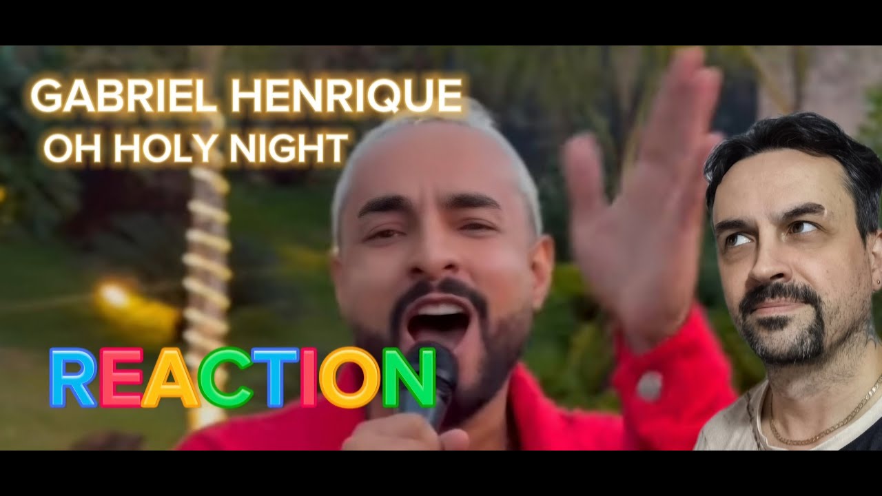GABRIEL HENRIQUE OH HOLY NIGHT REACTION