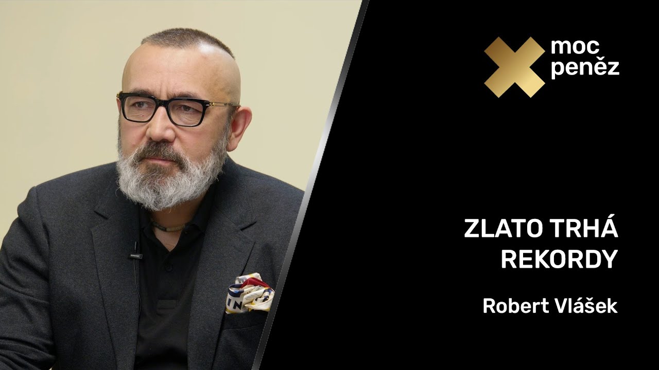 Moc peněz #28 – Zlato trhá rekordy a míří výš