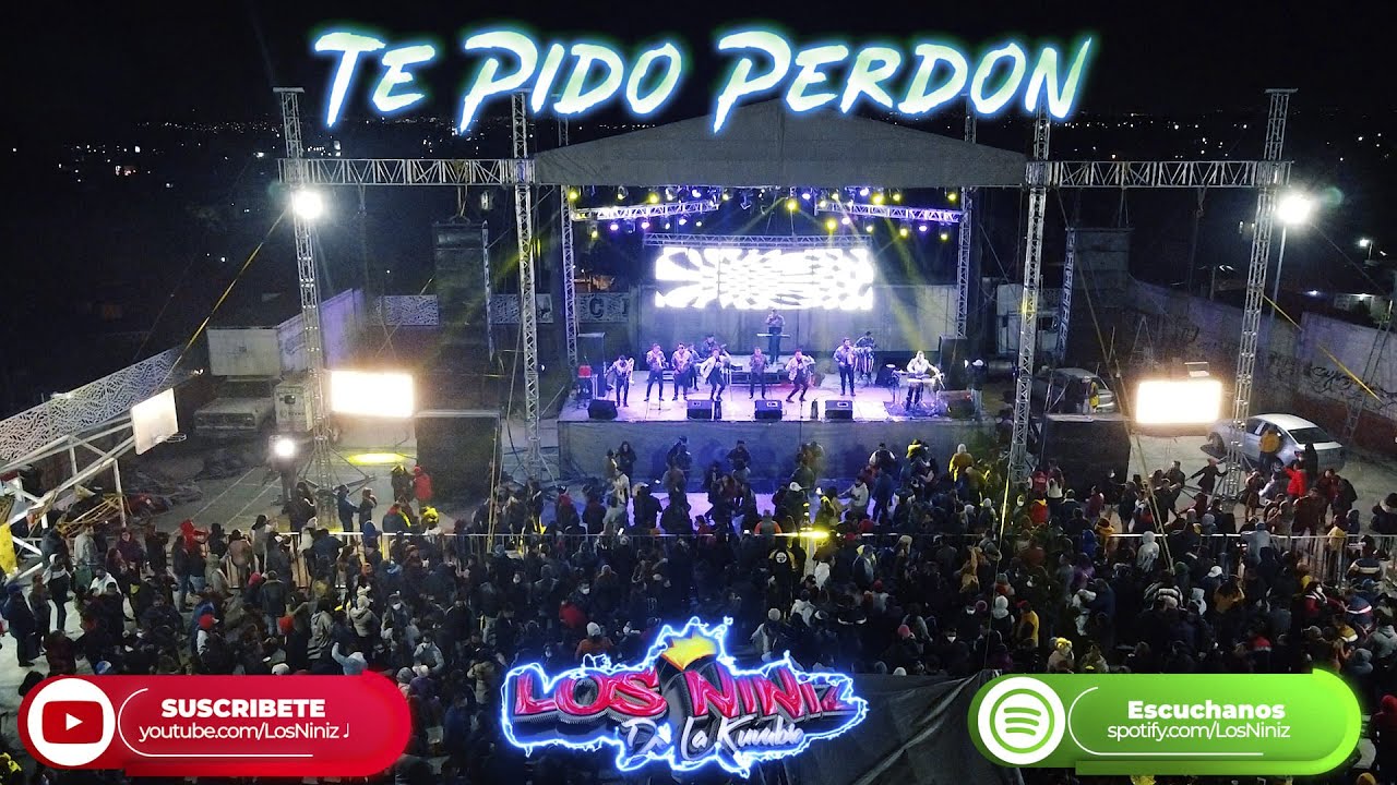 🎶 Te Pido Perdon (En Vivo) Desde Chachapa Feria Anual 2022 | Los Niniz