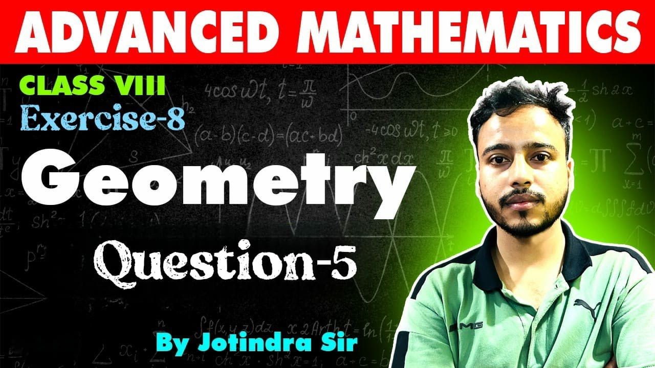 Geometry class 8 || Advanced Mathematics | Exercise 8 | Q5