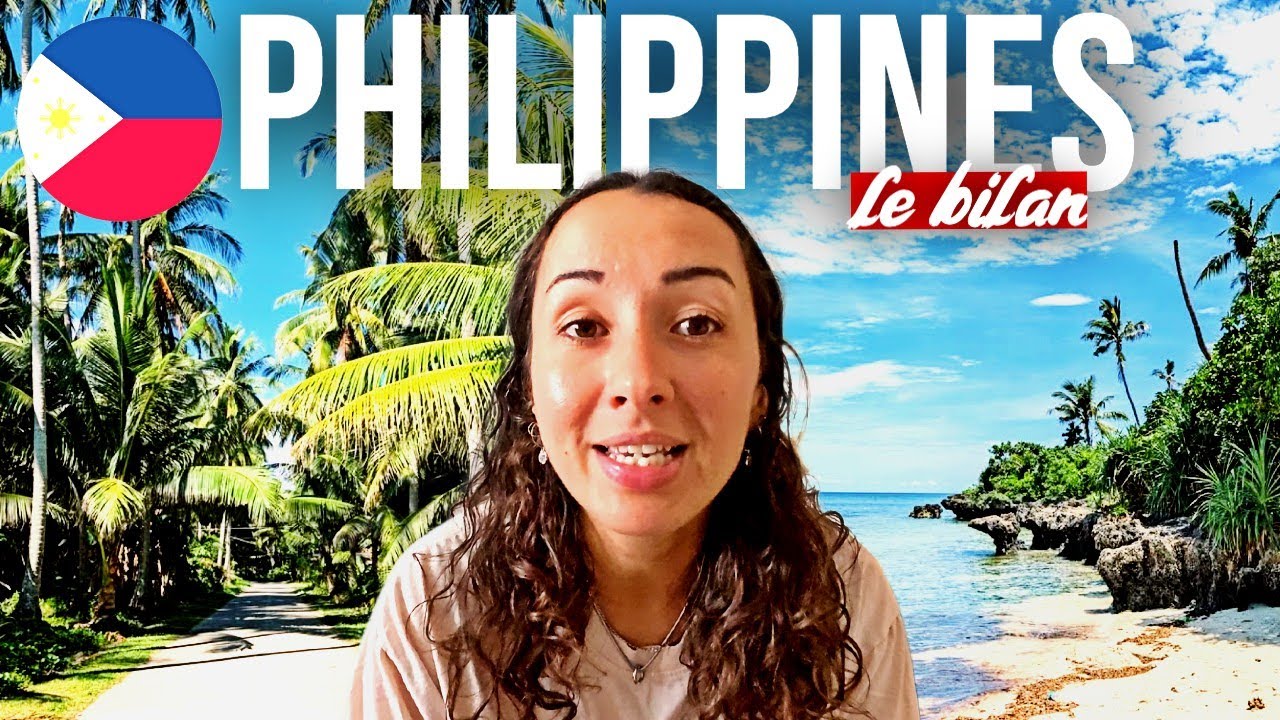 2 SEMAINES AUX PHILIPPINES ! | Bilan, budget, conseils, itinéraire...