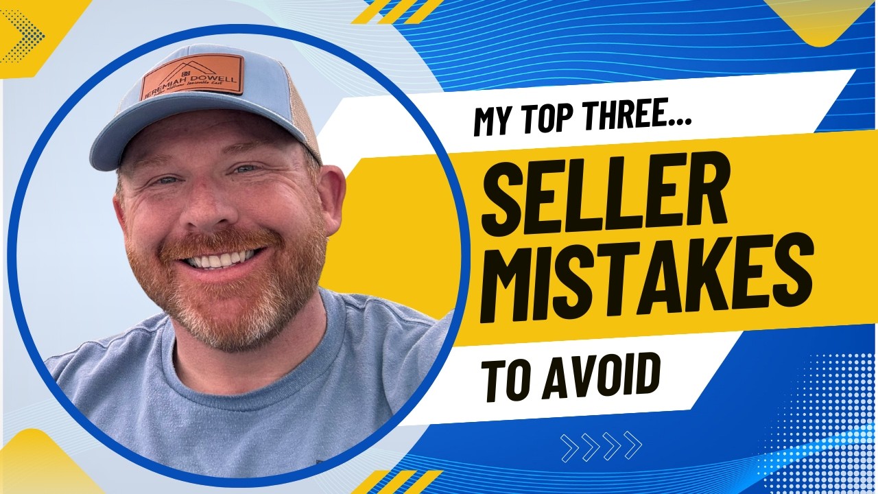 Most Home Sellers Make These 3 Mistakes!