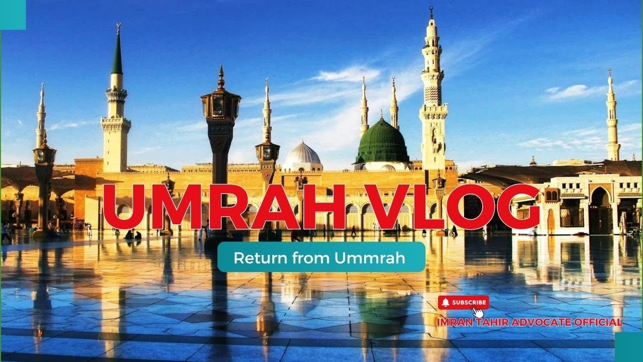 Return from Ummrah and dawat عمرہ سے واپسی اور گھر میں دعوت