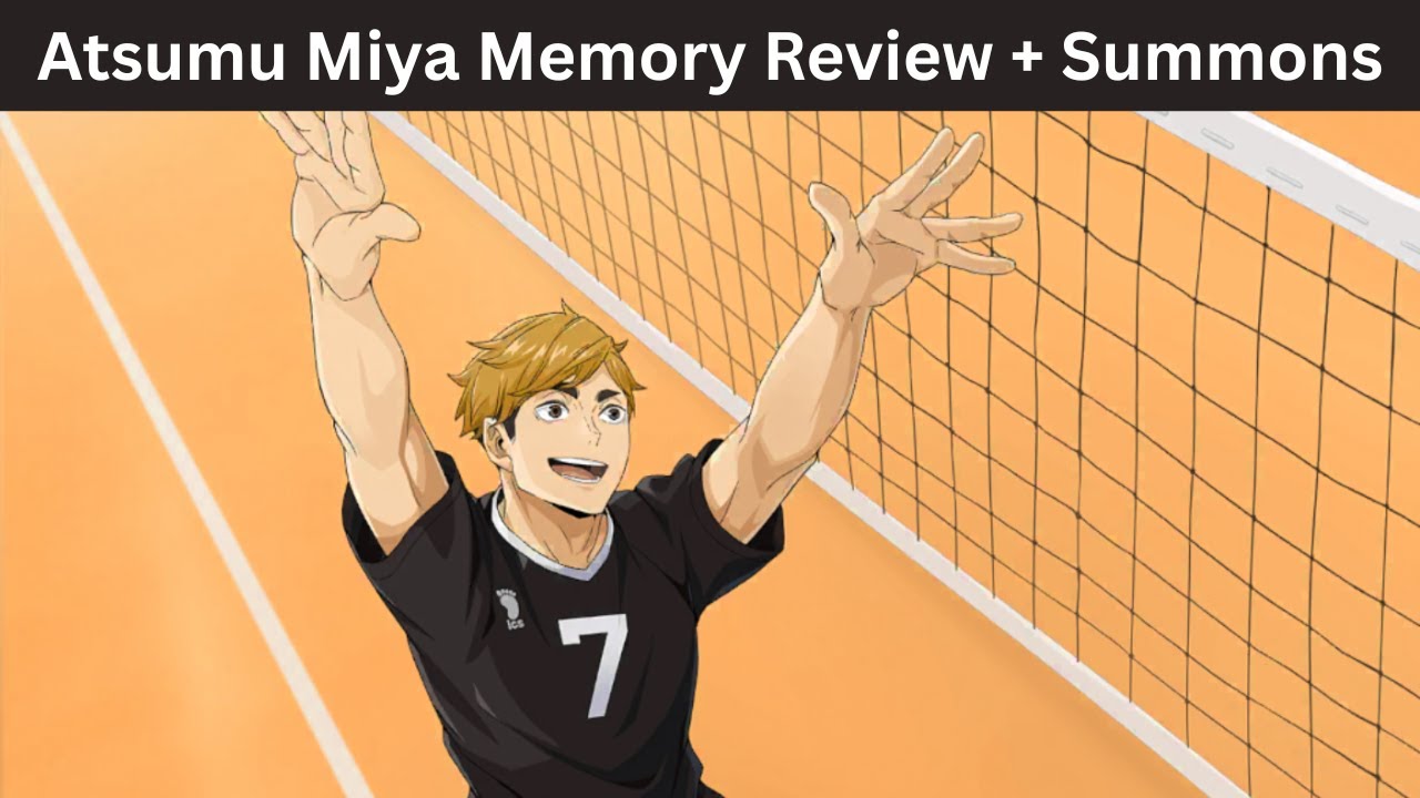 Обзор памяти Ацуму Мии и призыв! - HAIKYU! FLY HIGH
