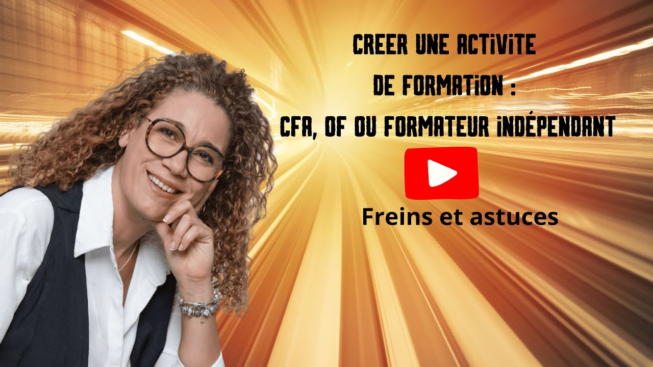 Créer un CFA, un organisme de formation, ou devenir formateur indépendant
