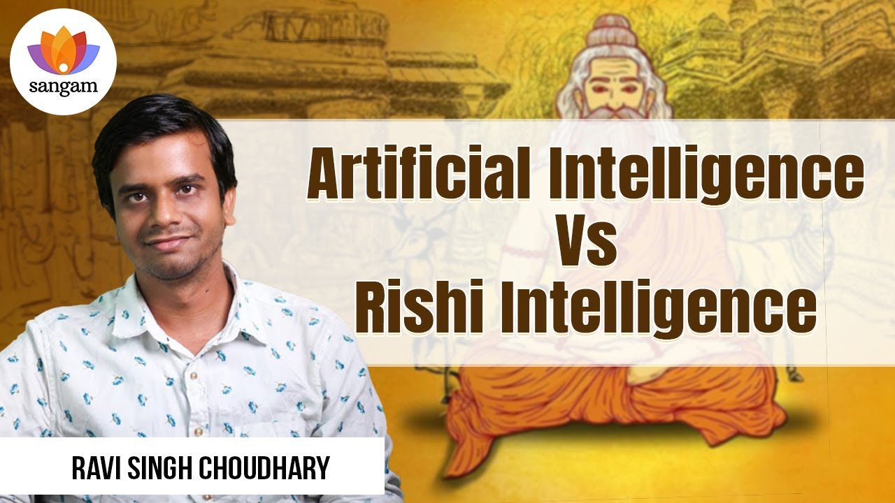 Artificial Intelligence Vs Rishi Intelligence | Ravi Singh Choudhary | #SangamTalks