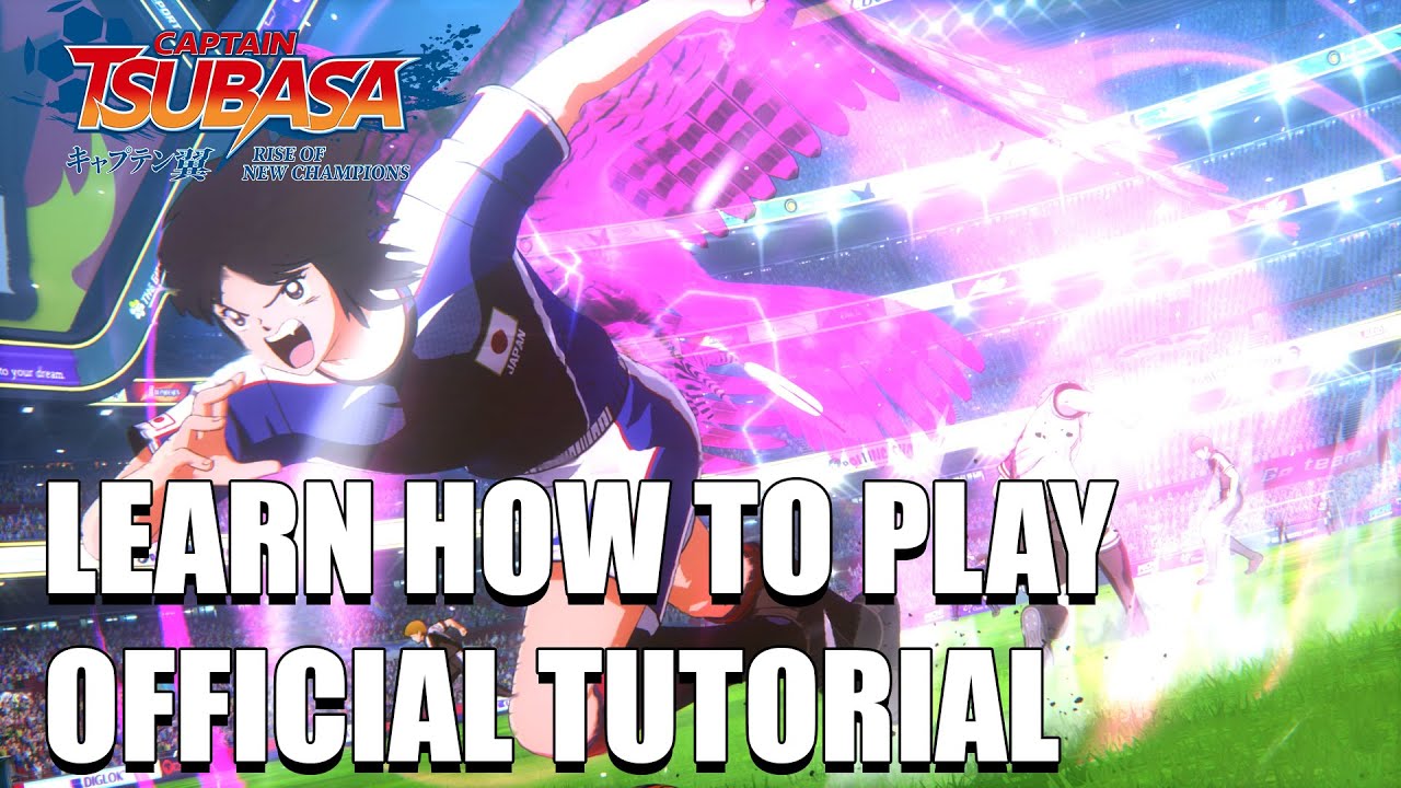 Captain Tsubasa Rise of New Champions  - Learn How To Play  | Official Tutorial