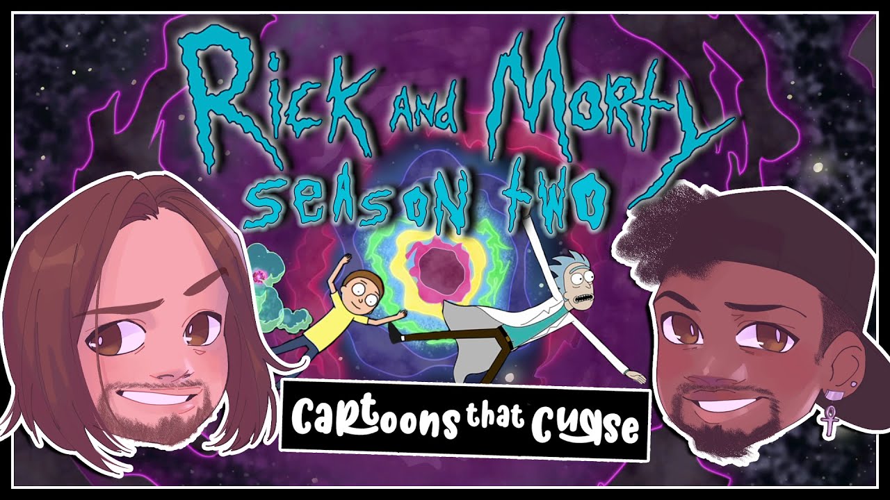 Rick and Morty's Best Season!? (ft. Mann of a Thousand Thoughts) | Cartoons That Curse #6