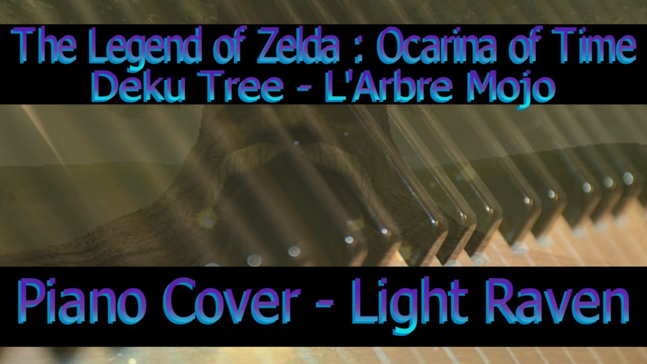 The Legend of Zelda : Ocarina of Time : Deku Tree / Arbre Mojo (Cover Piano by Light Raven)