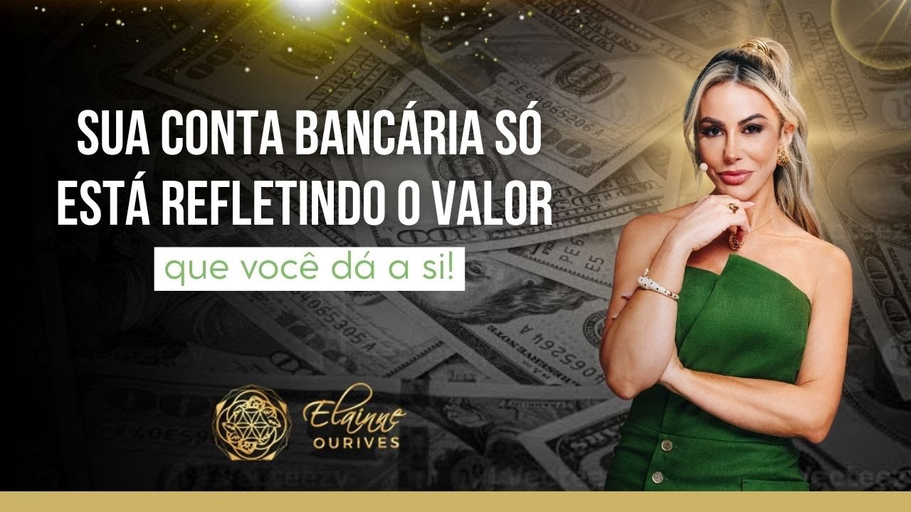 Sua conta bancária só está refletindo o valor que você dá a si