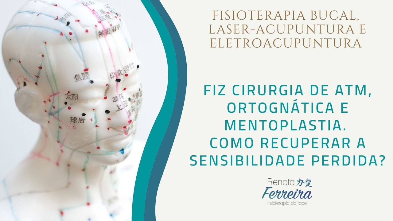 Fiz cirurgia de ATM, ortogn&aacute;tica e mentoplastia. Como recuperar a sensibilidade perdida?