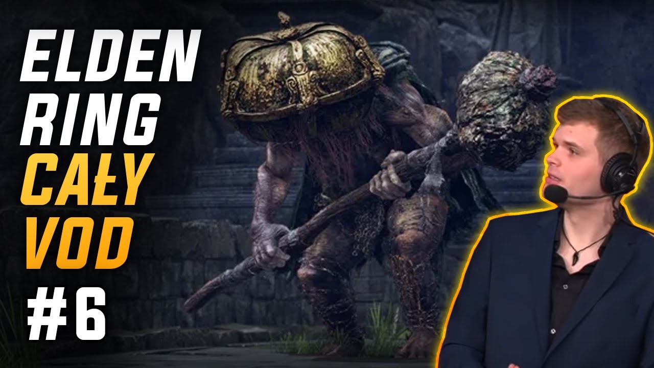 Elden Ring | CAŁY VOD #6