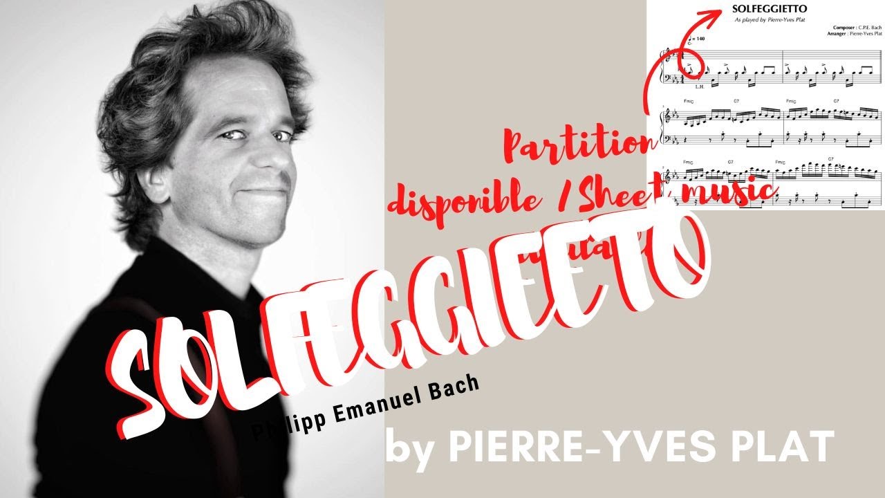 SOLFEGGIETTO - Carl Philipp Emmanuel Bach by PIERRE-YVES PLAT (PIANO SOLO) - JAZZ VERSION