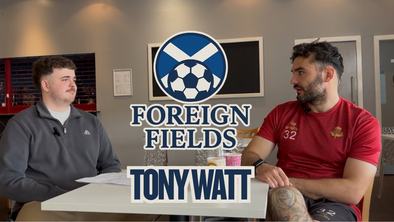 Tony Watt: Partick Thistle, playing abroad, Lennon Miller, Play Essentials | Foreign Fields