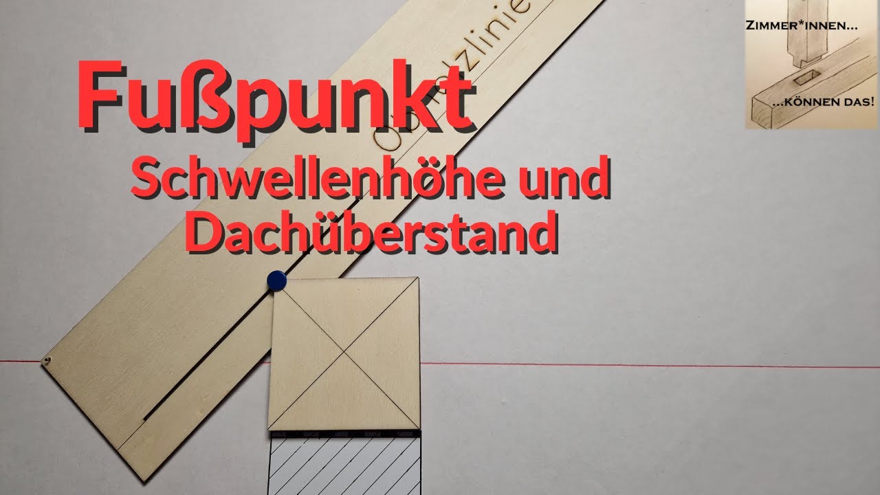 Fußpunkt: Schwellenhöhe und Dachüberstand