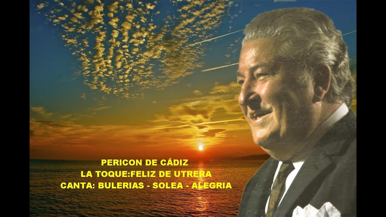 PERICON DE CÁDIZ-  BULERIAS - SOLEA -Y ALEGRIA   POR RAFAEL HIDALG