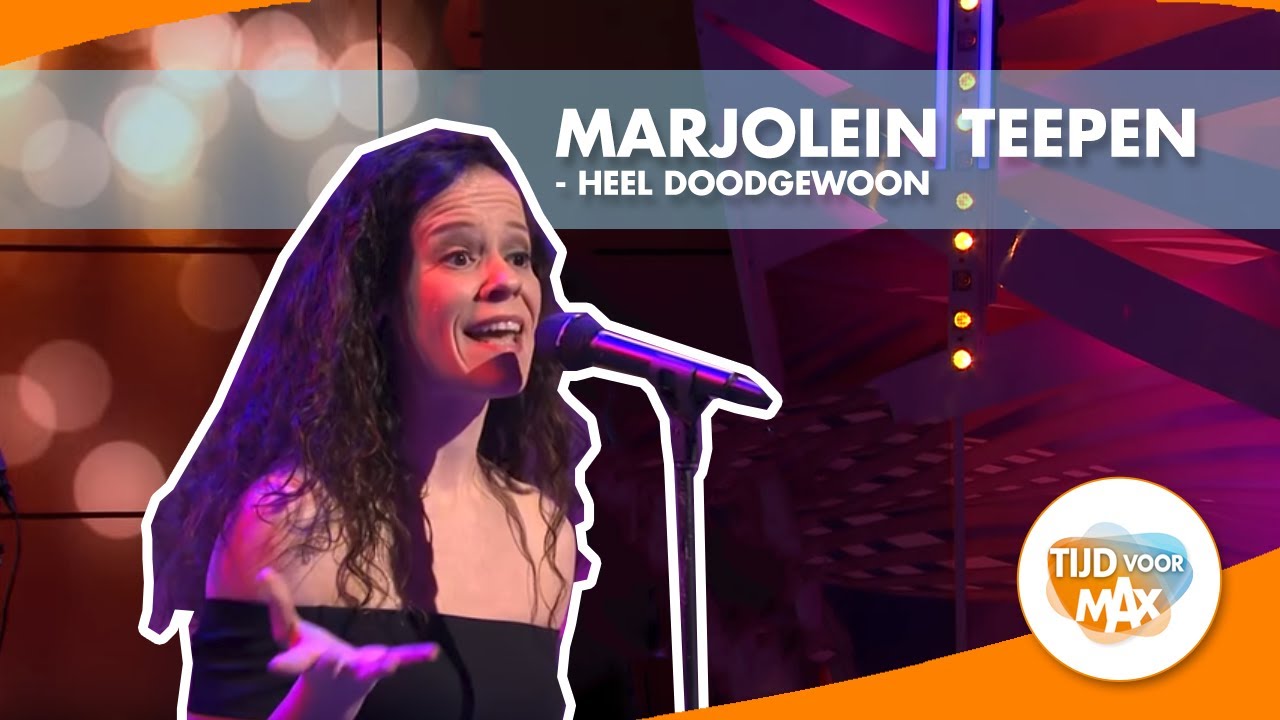 Marjolein Teepen - Heel doodgewoon | Tijd voor MAX