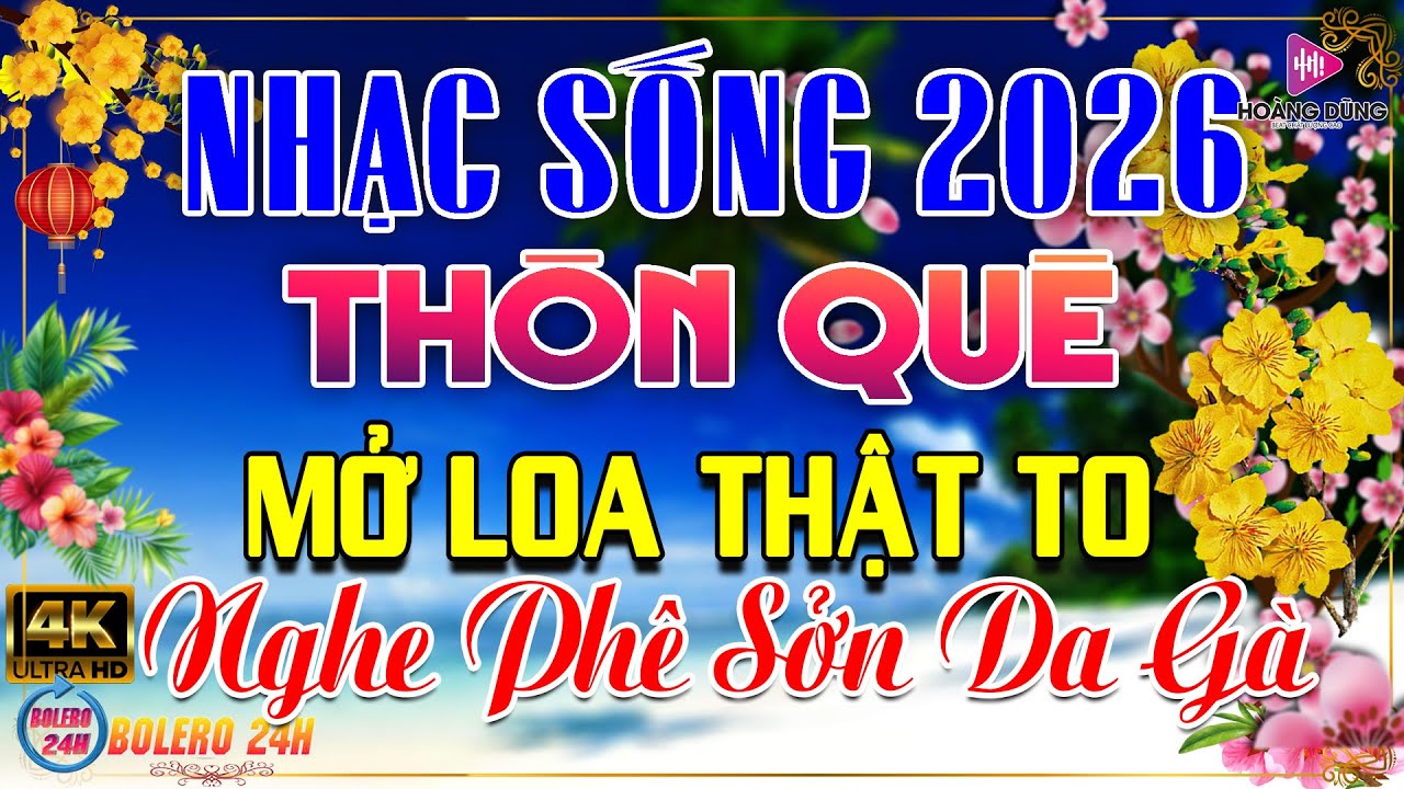 LK Nhạc Sống Thôn Quê Remix Phối Mới Nhất 2026🎵 Bản Phối Mới DÂN CA XỨ NGHỆ NGHE PHÊ SỞN DA GÀ