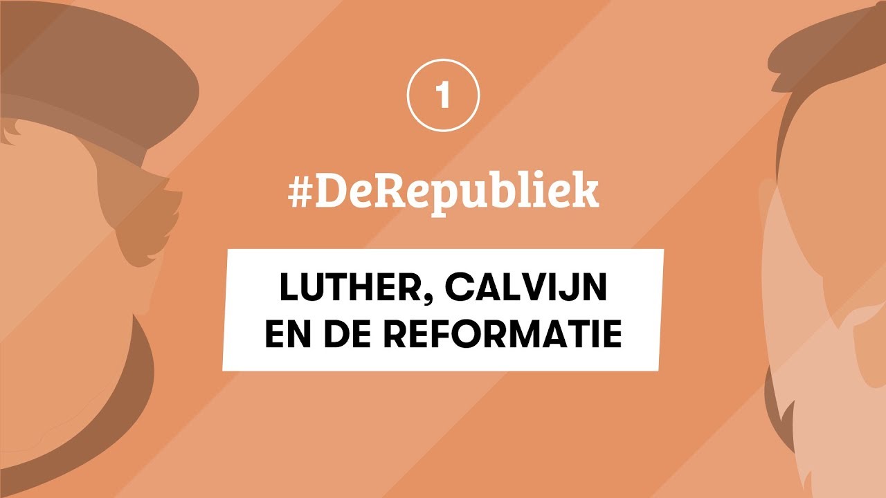 1 | LUTHER, CALVIJN EN DE REFORMATIE | #DeRepubliek | GESCHIEDENIS EXAMEN