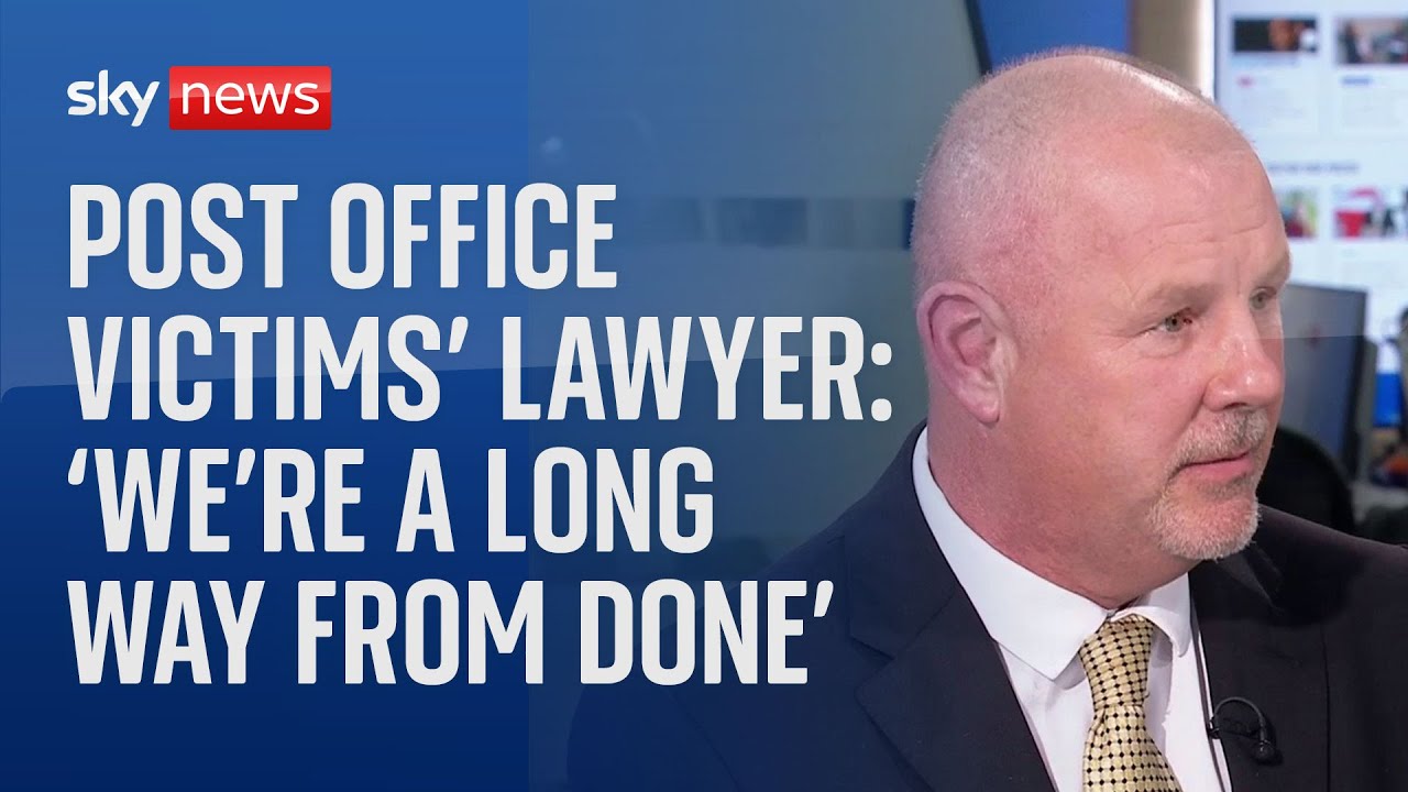 Post Office scandal: 'We are a long way from done' - Lawyer for victims