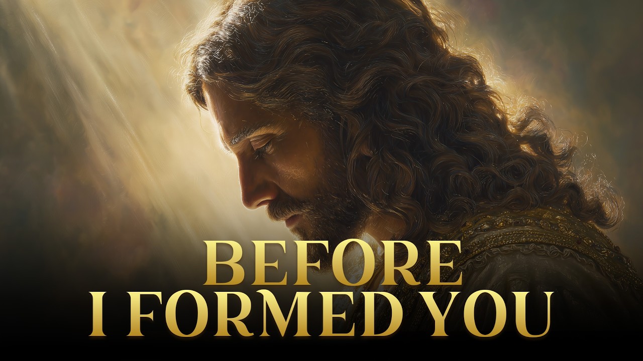 Before I Formed You | Worship Song of Calling and Identity
