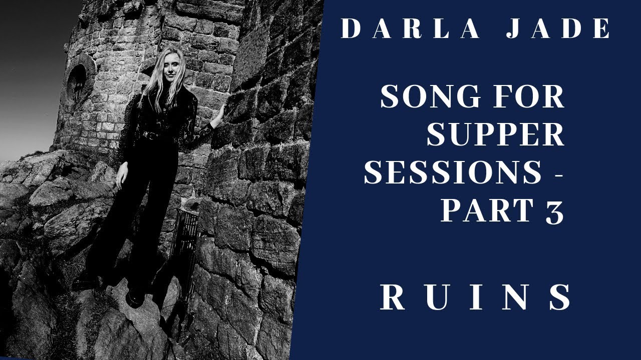 RUINS - Darla Jade (Song For Supper Live Session) - Part 3