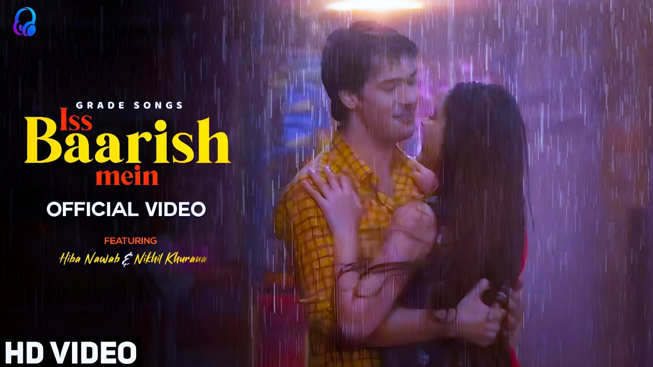 Iss Baarish Mein | Song | Hiba Nawab | Rainy Love Story | Yasser Desai | Grade SONGS