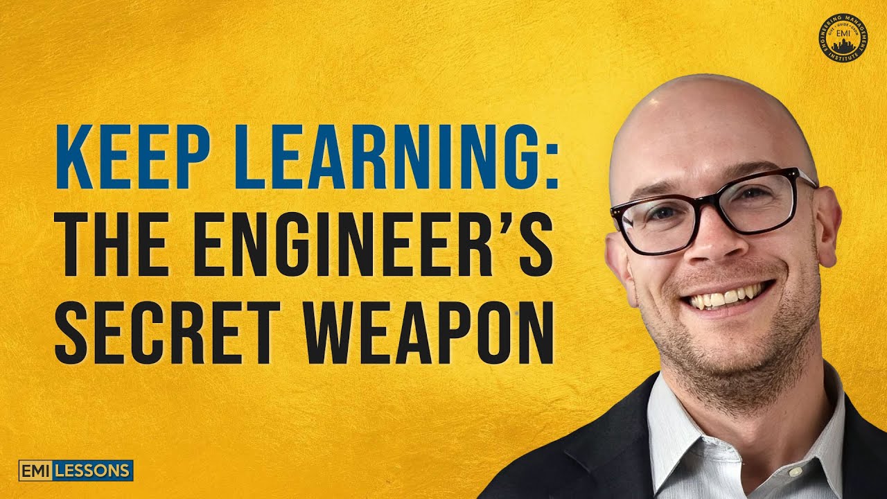 Why You Should Never Stop Learning (Advice For Engineers)